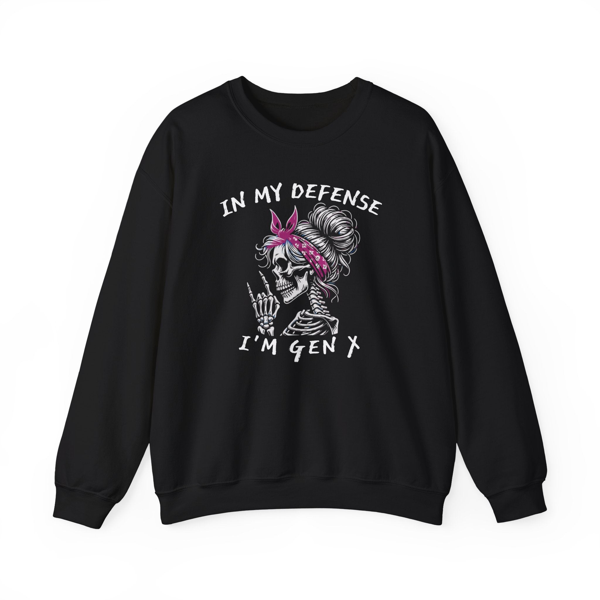 In My Defense I'm Gen X - Sweatshirt