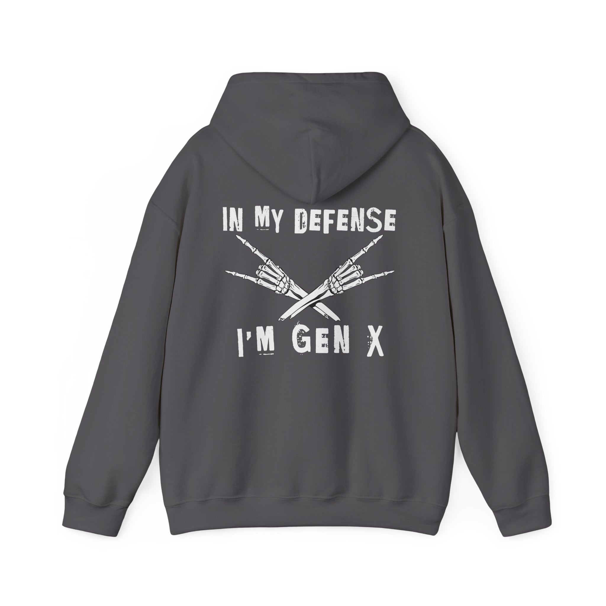 In My Defense I'm Gen X - Hoodie