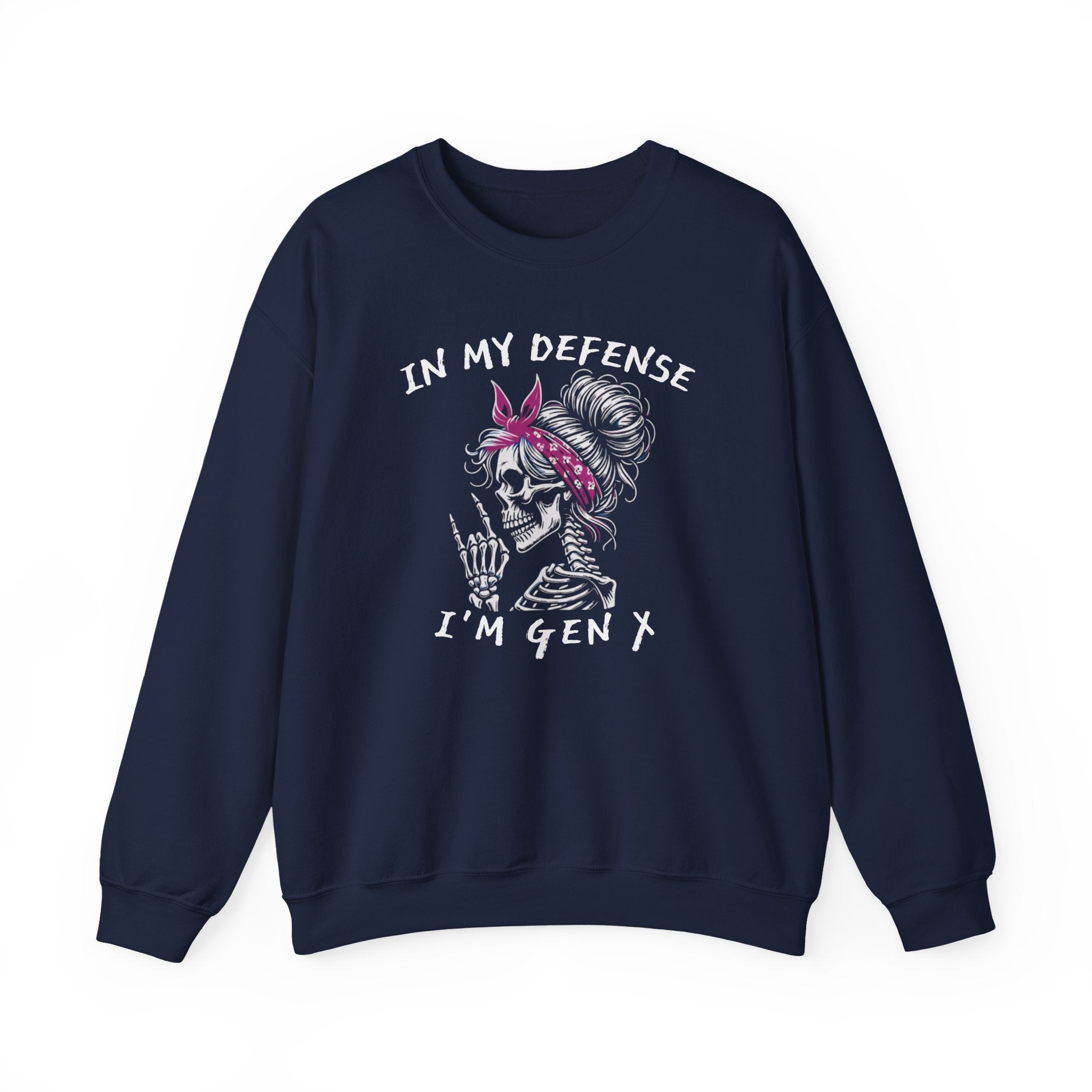 In My Defense I'm Gen X - Sweatshirt
